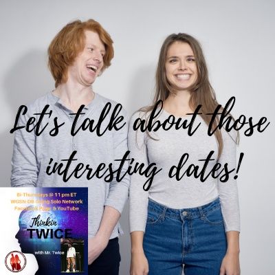 Let's Talk About Those Interesting Dates!