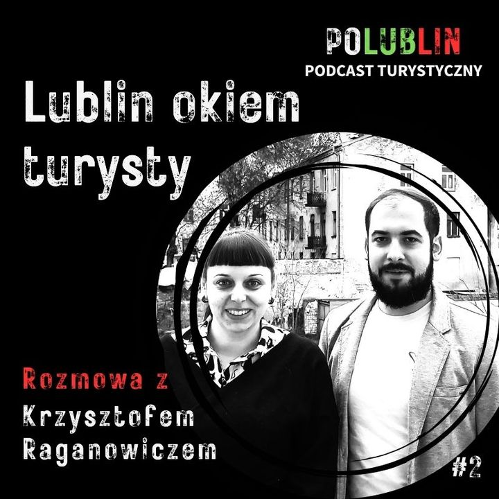 Lublin okiem turysty | Krzysztof Raganowicz