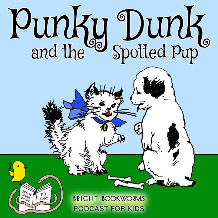Punky Dunk and the Spotted Pup - Whimsical Story for Kids