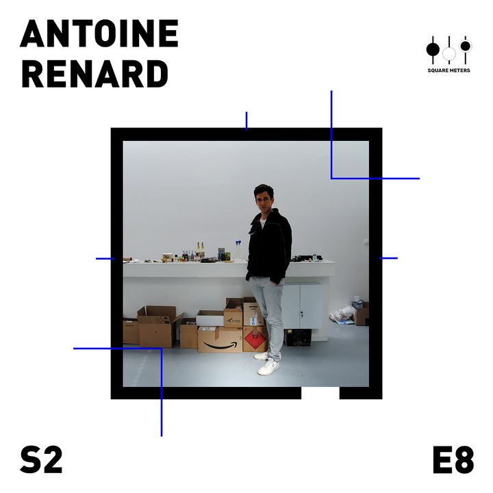 Antoine Renard | "I want my studio to be a laboratory"