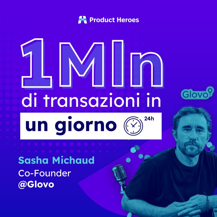 Customer Experience da record: il successo straordinario di Glovo - con Sacha Michaud, co-founder di Glovo