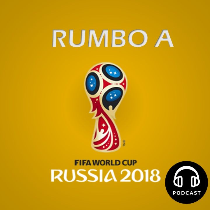 Podcast: Rumbo a Rusia 2018.