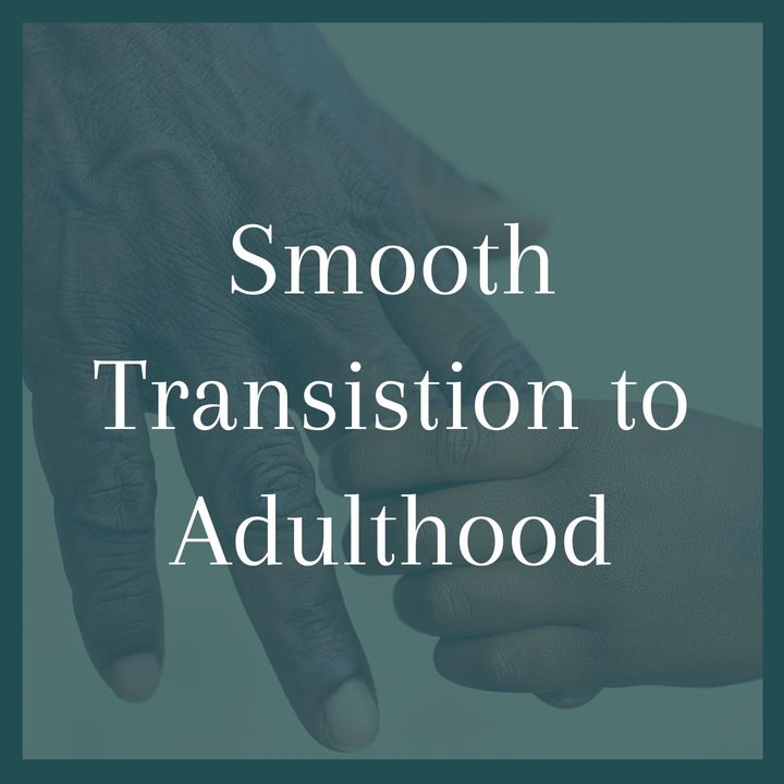 Smooth Transistion to Adulthood