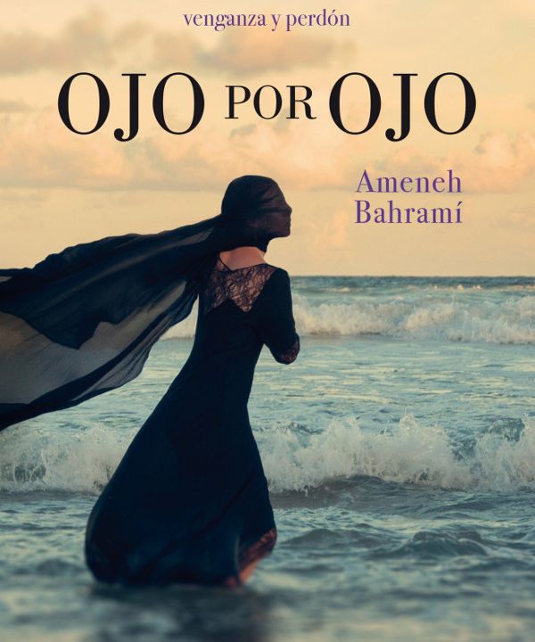 Ojo por ojo - Ameneh Bahrami