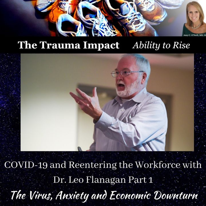 COVID-19 and Reentering the Workforce with Dr. Leo Flanagan Part 1