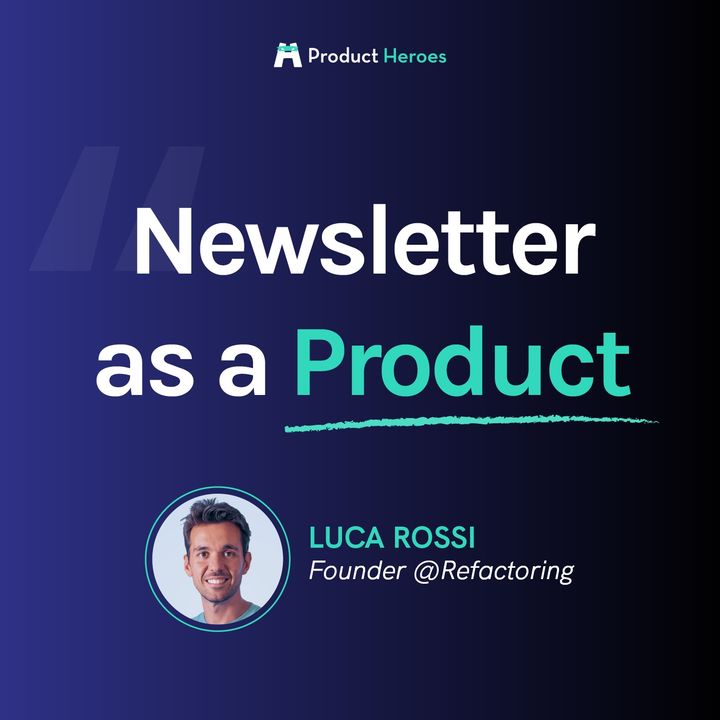 Newsletter as a Product - Con Luca Rossi @Refactoring