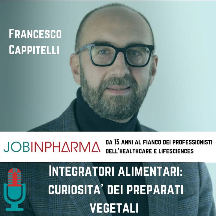 Francesco Cappitelli, curiosità sugli integratori alimentari e i preparati vegetali