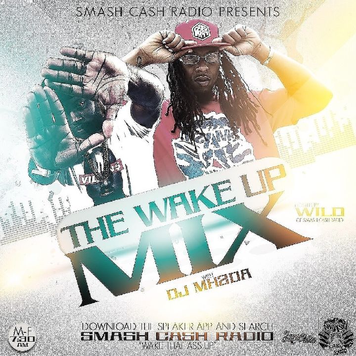 #SmashCashRadio Presents Wake Up Mixx April 3rd 2019