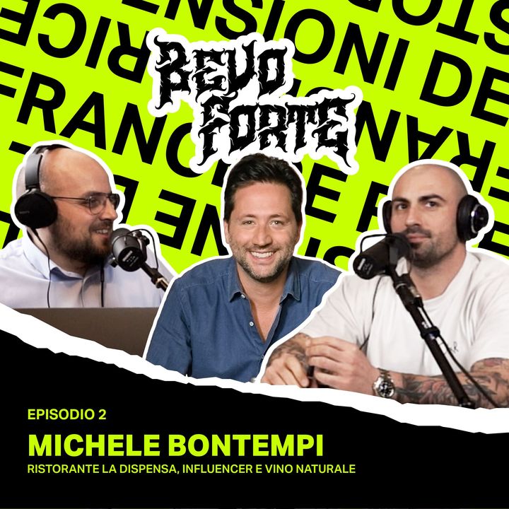 Ep.2 - Michele Bontempi (Ristorante La dispensa, Influencer e vino Naturale)