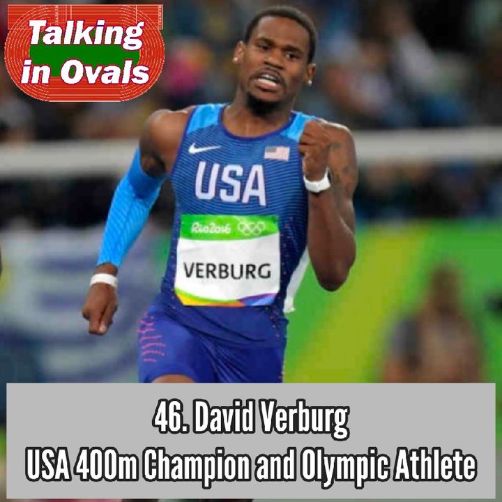 46. David Verburg, USA 400m Champion & Olympic Athlete