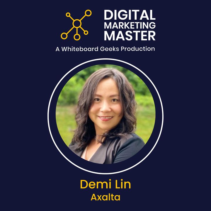 "Driving Digital Transformation in Industrial Marketing" with Demi Lin of Axalta