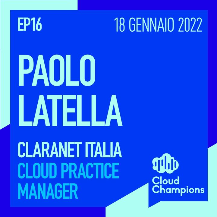 16. Paolo Latella (Cloud Practice Manager di Claranet Italia)