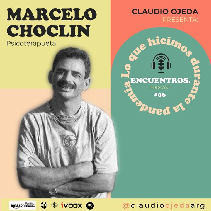 Marcelo Choclin - "Lo que hicimos durante la pandemia" - Psicólogo - Psicoterapeuta - Psicodramatista