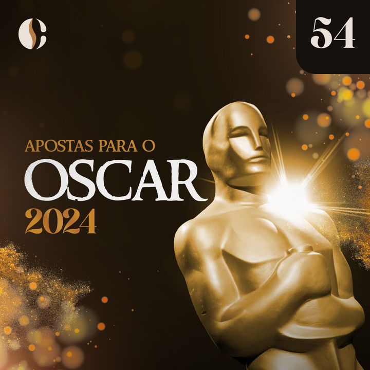54 - Apostas para o Oscar 2024