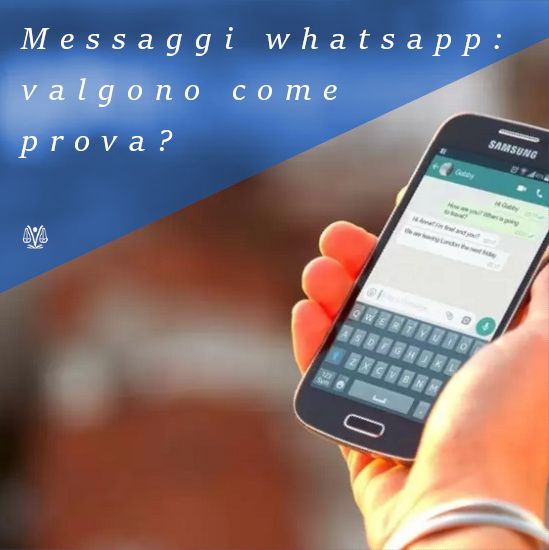 I messaggi di Whatsapp e Telegram valgono come prova in giudizio?