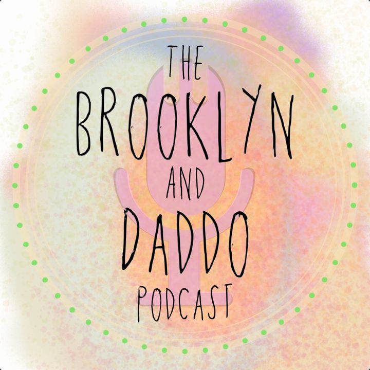 The Brooklyn and Daddo Podcast