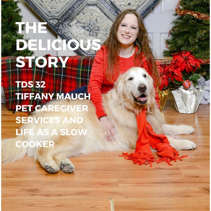 TDS 32 TIFFANY MAUCH PET CAREGIVER SERVICES AND LIFE AS A SLOW COOKER