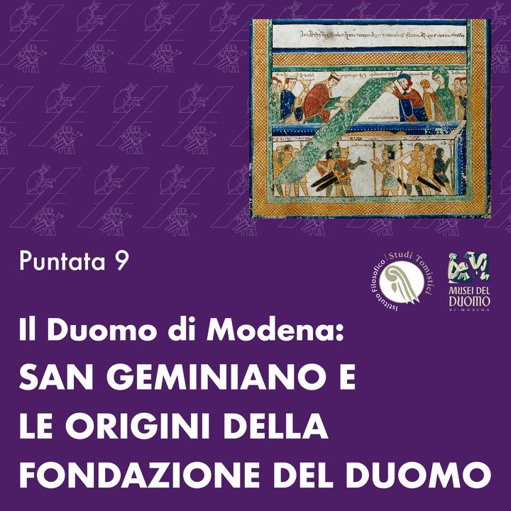 Podcast 9 - San Geminiano e le origini della fondazione del Duomo