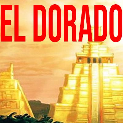 The Dream Of El Dorado - The Lost City, The Legend, And Those Meddling Conquistadors