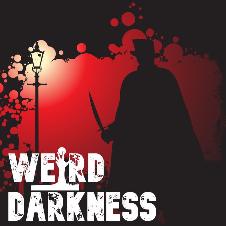 “INSIDE THE MIND OF JACK THE RIPPER” and More True Horror! #WeirdDarkness