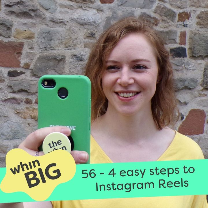 56 - 4 easy steps to Instagram Reels