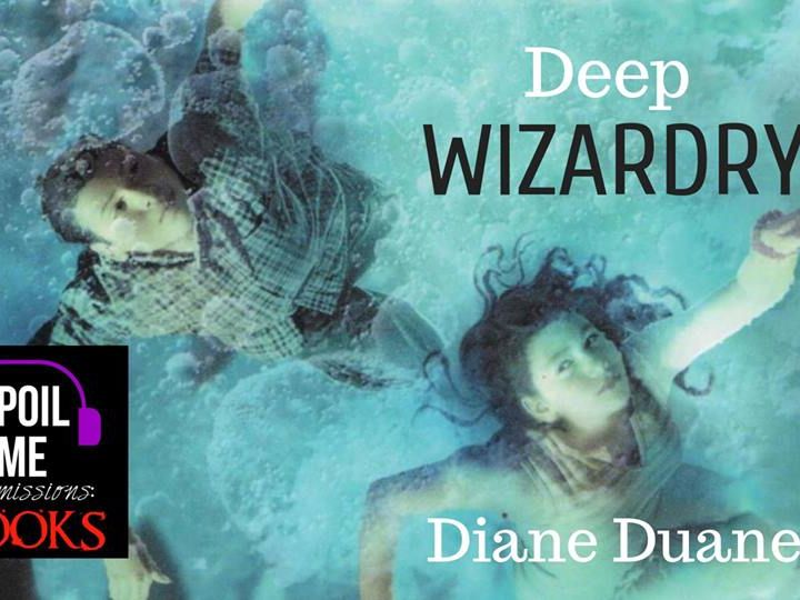 Deep Wizardry- Episode 5
