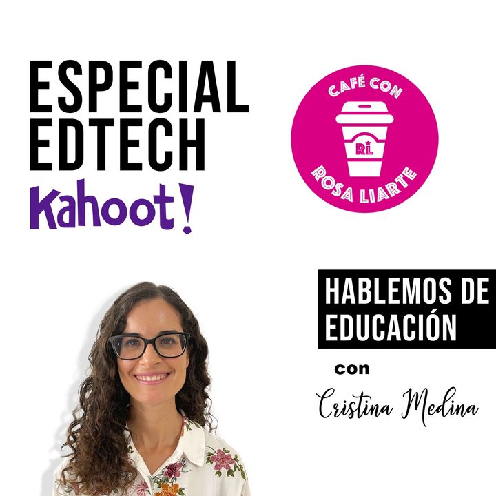 70. Cristina Medina - Kahoot! - "La tecnología permite al profesorado incluir a todo el alumnado"
