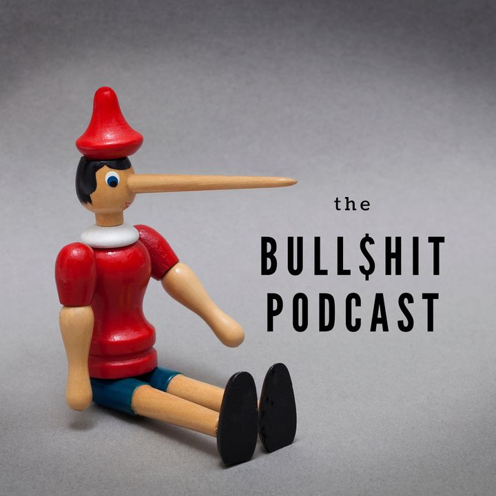 The Bull$hit Podcast