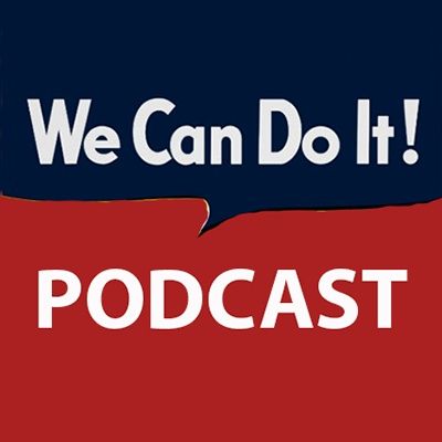 We Can Do It! Podcast