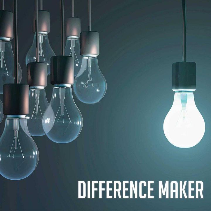 You Can Be A Difference Maker