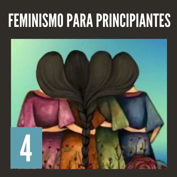 4. Feminismo para principiantes - La tercera ola - Nuria Varela (Audiolibro feminista)