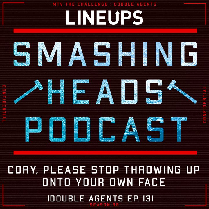 Cory, Please Stop Throwing Up Onto Your Own Face (Double Agents Ep. 13)