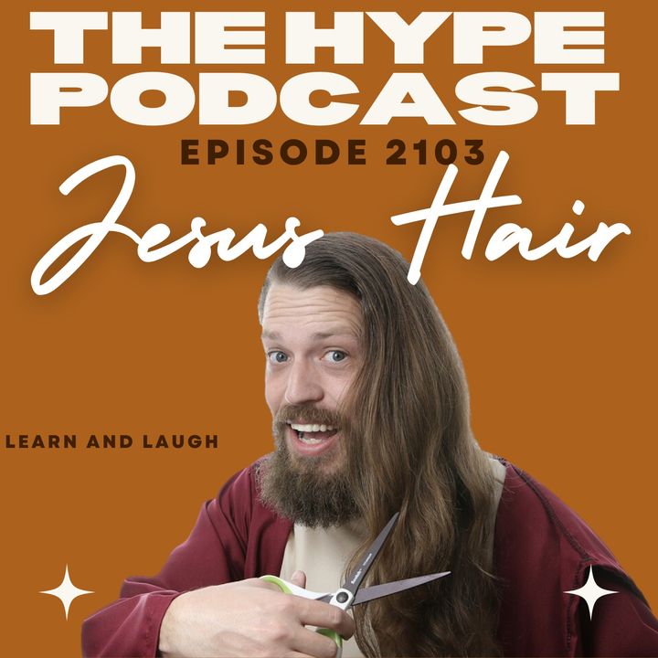 Episode 2102 Jesus Hair