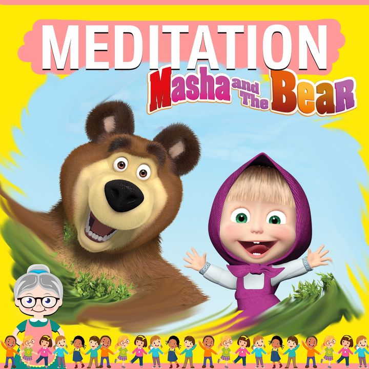 Masha and The Bear Meditation for Kids