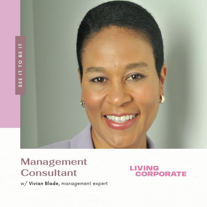 See It to Be It : Management Consultant (w/ Vivian Blade)