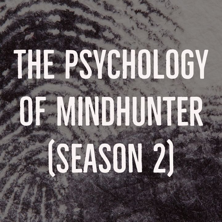 The Psychology of Mindhunter (Season 2)