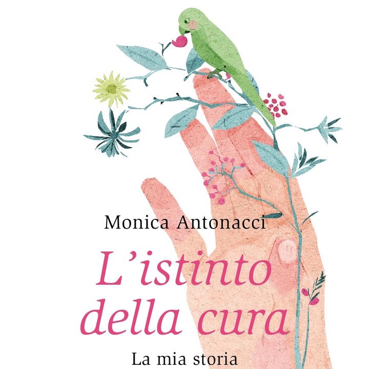 Monica Antonacci "L'istinto della cura"