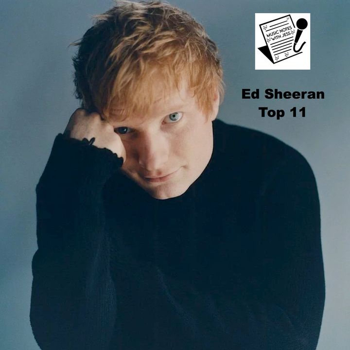 Ep. 187 - Ed Sheeran Top 11