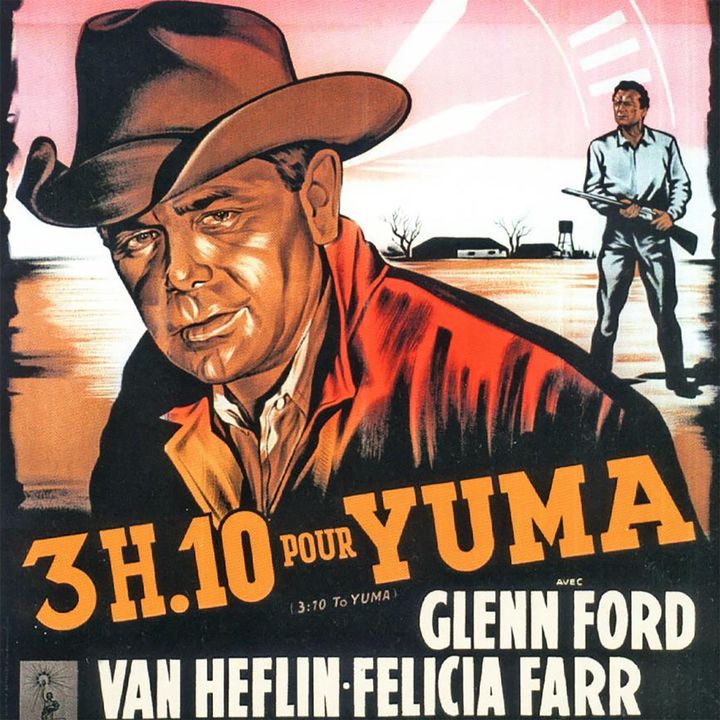 Episode 671: 3:10 to Yuma (1957)