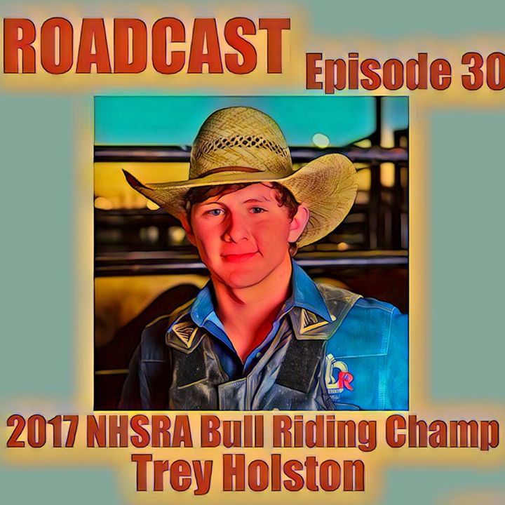 Episode 30 2017 NHSRA Bull Riding Champ Trey Holston