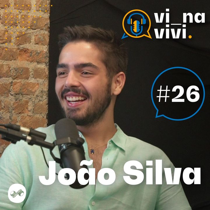 João Silva | Vi na Vivi #26