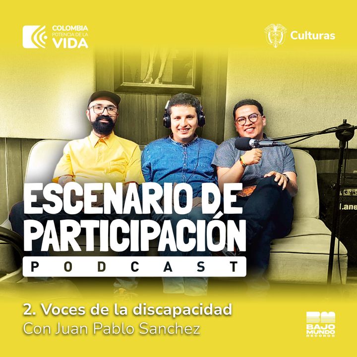 EP T2 CAP2  Voces de la Discapacidad con Juan Pablo Sanchez