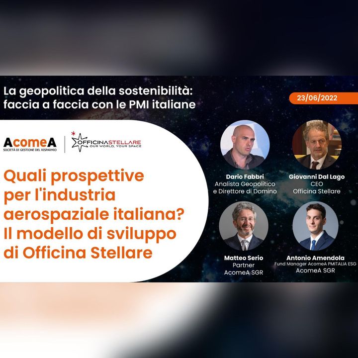 Quali prospettive per l'industria aerospaziale italiana? Il modello di sviluppo di Officina Stellare - La geopolitica della sostenibilità 1