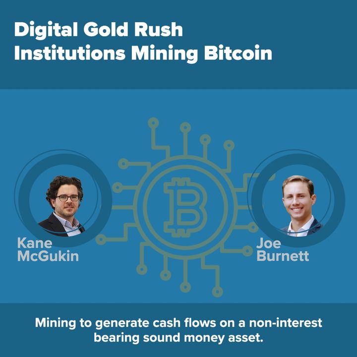 EP24_Blockware Solutions' Joe Burnett On Institutional Interest In Bitcoin Mining