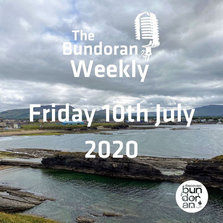 099 - The Bundoran Weekly - Friday 10th July 2020