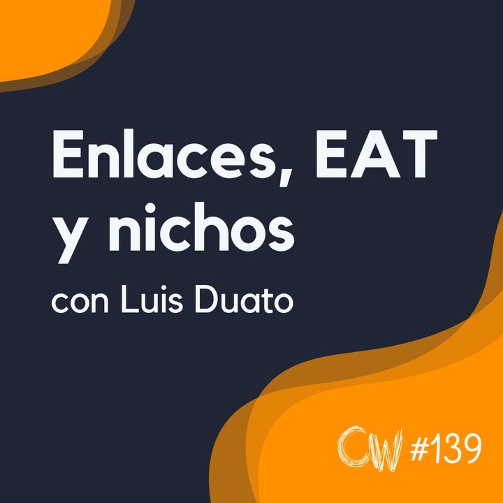 Estrategias de enlaces, EAT y nichos de afiliación, con Luis Duato #139