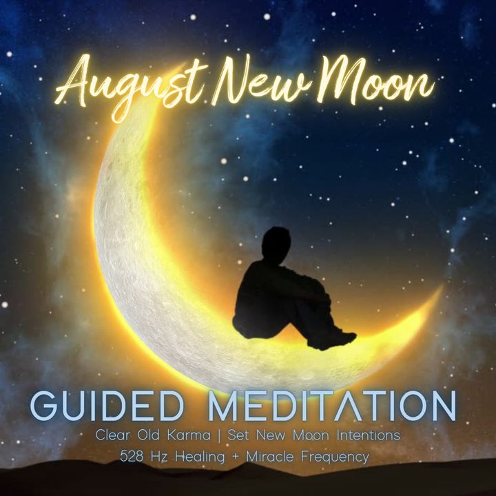 August New Moon Guided Meditation