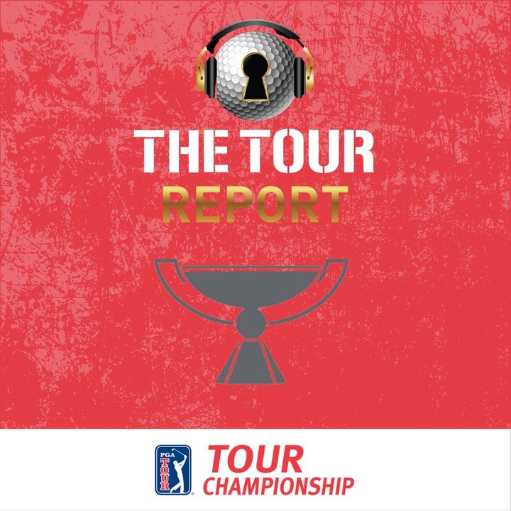 The Tour Report - TOUR Championship