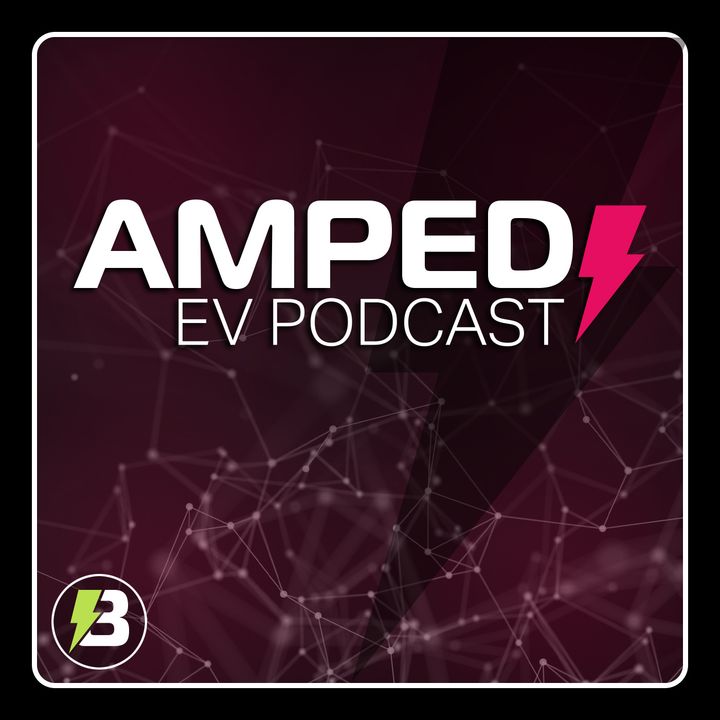 The Amped EV Podcast