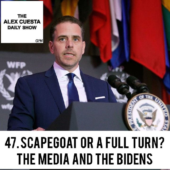 [Daily Show] 47. Scapegoat or a Full Turn? The Media and the Bidens